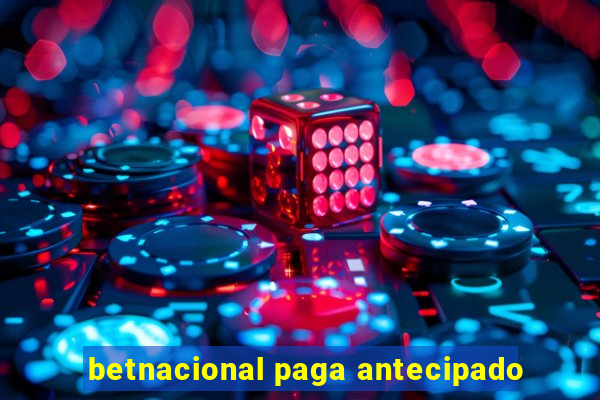 betnacional paga antecipado