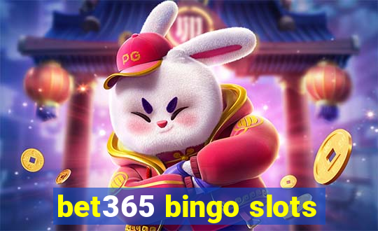 bet365 bingo slots