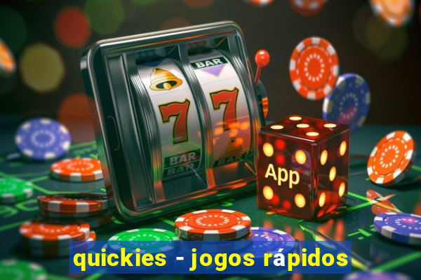 quickies - jogos rápidos