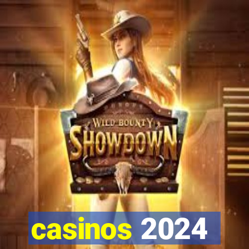 casinos 2024