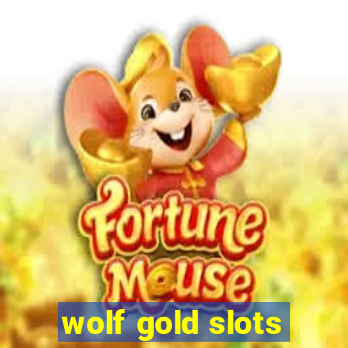 wolf gold slots