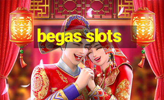 begas slots