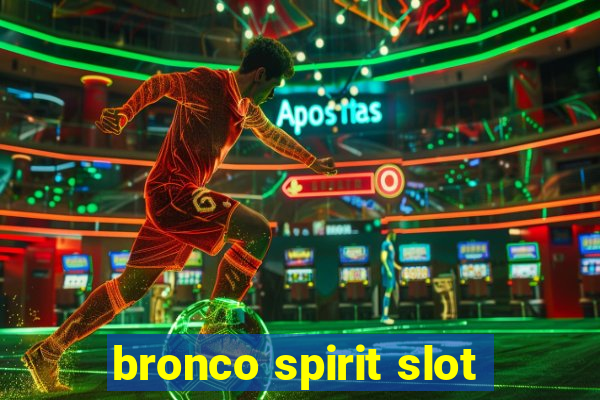 bronco spirit slot