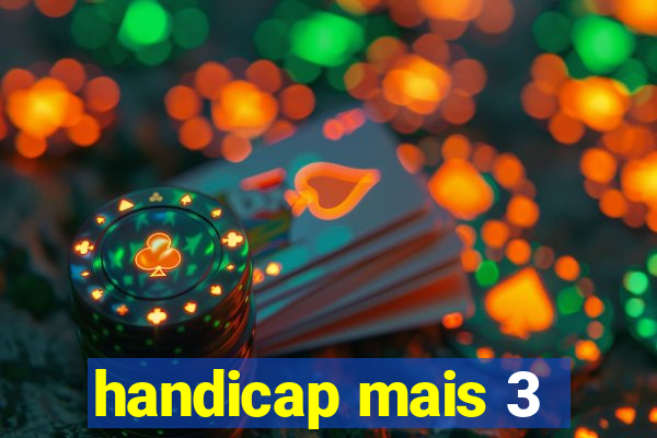 handicap mais 3