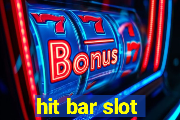 hit bar slot