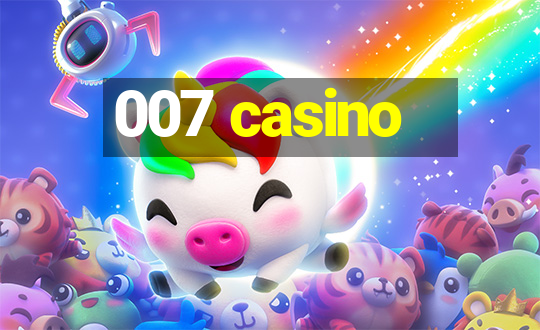 007 casino