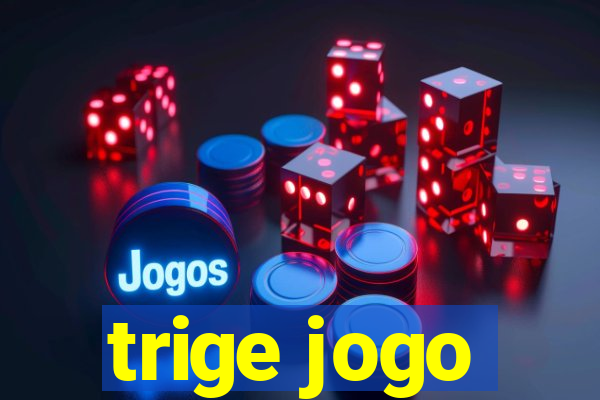 trige jogo