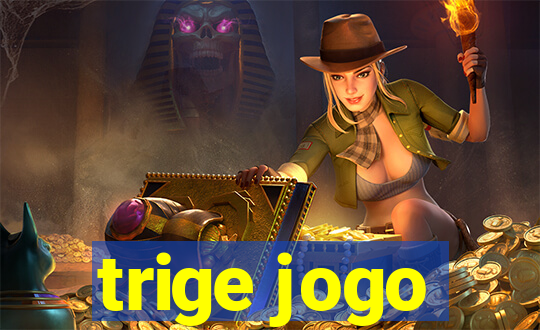 trige jogo