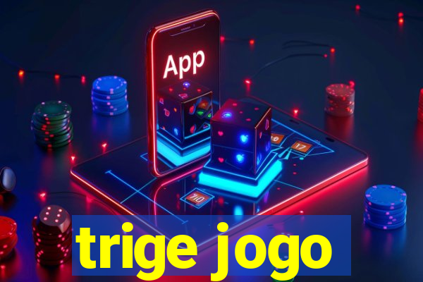 trige jogo