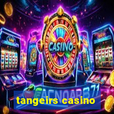 tangeirs casino