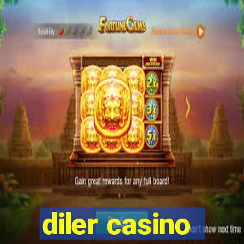 diler casino