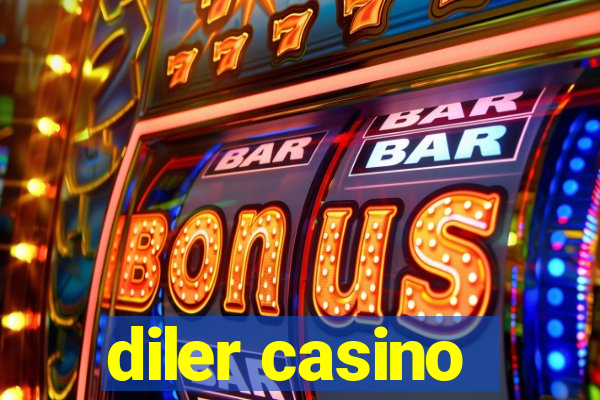 diler casino