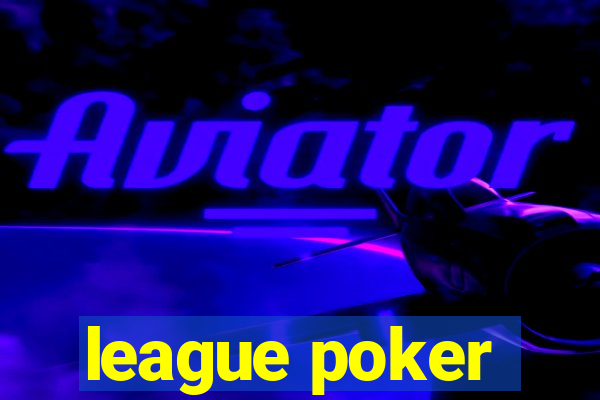 league poker