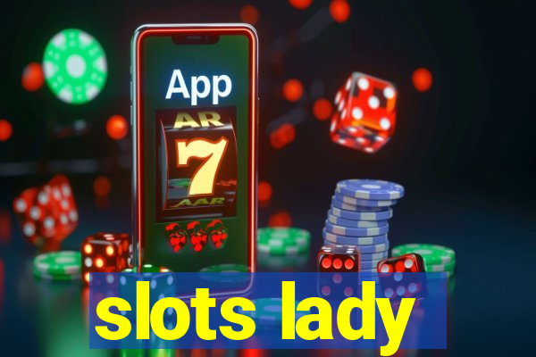 slots lady