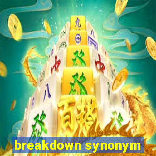 breakdown synonym