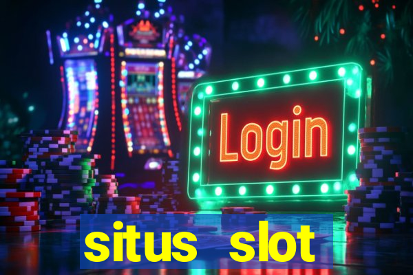 situs slot indonesia terpercaya