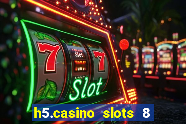 h5.casino slots 8 paga mesmo