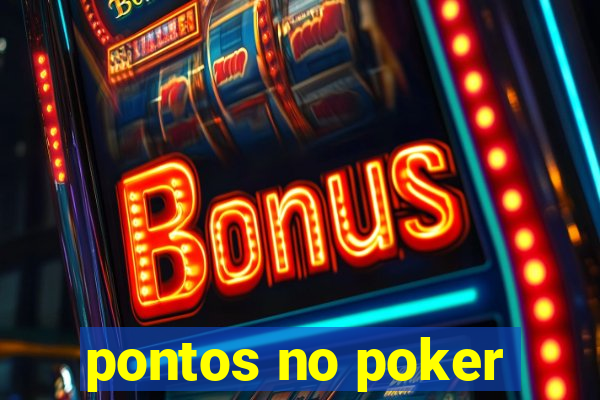 pontos no poker