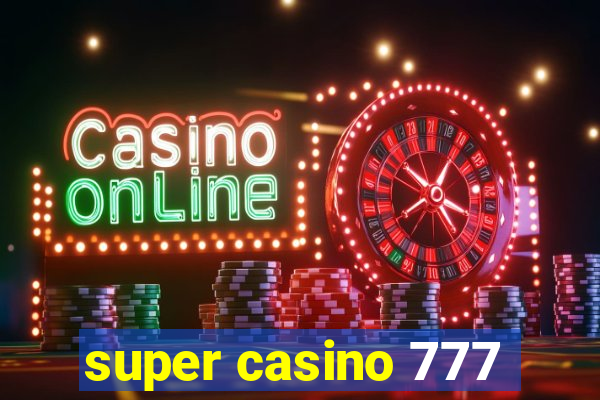 super casino 777