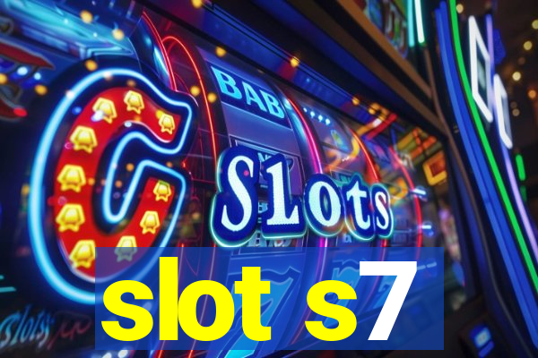 slot s7