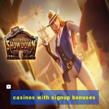 casinos with signup bonuses