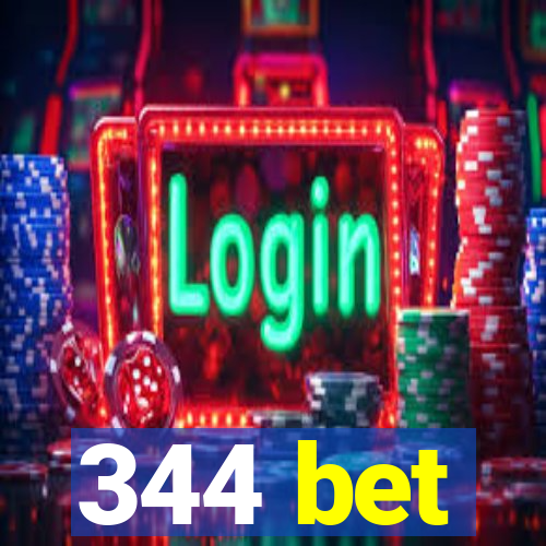 344 bet