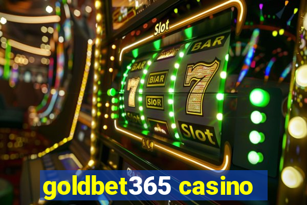 goldbet365 casino