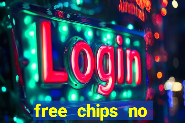 free chips no deposit casinos