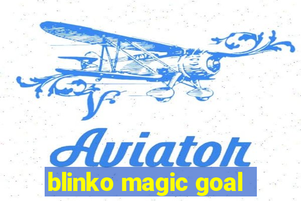 blinko magic goal