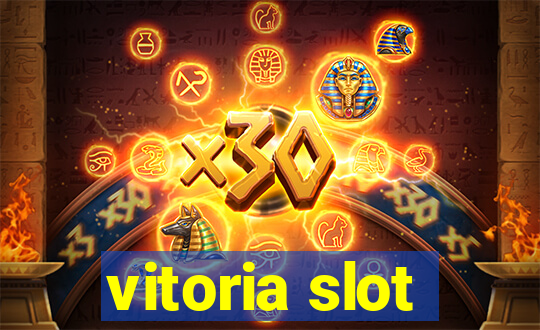 vitoria slot