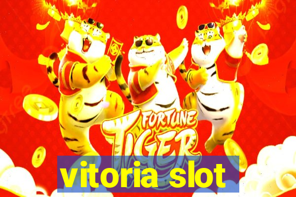 vitoria slot