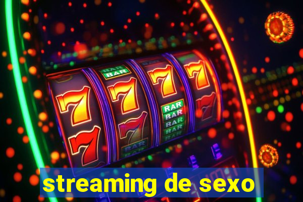 streaming de sexo