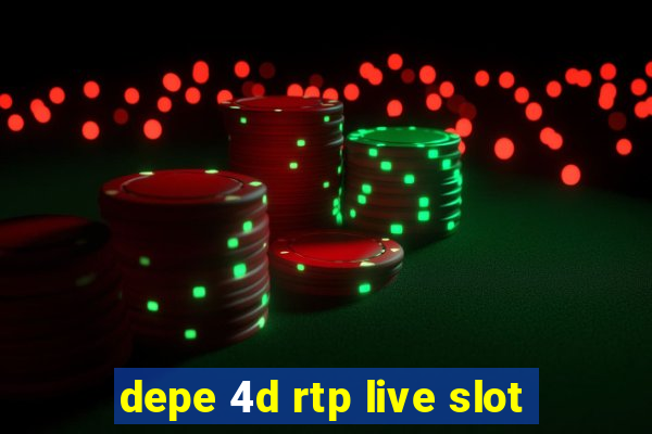 depe 4d rtp live slot