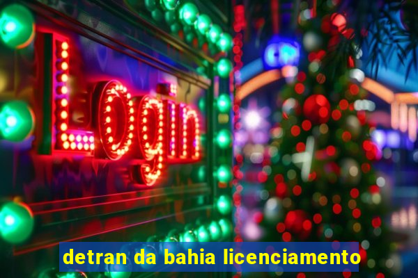 detran da bahia licenciamento