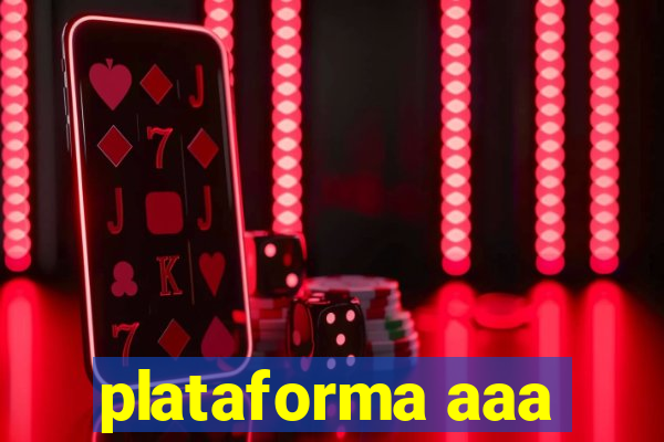 plataforma aaa