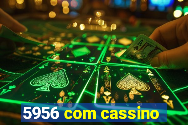 5956 com cassino