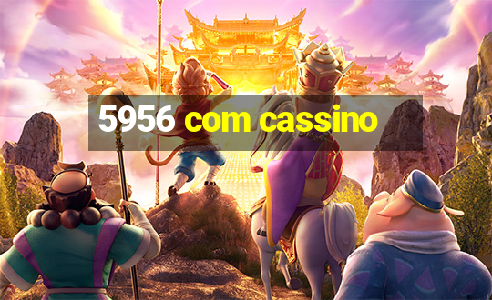 5956 com cassino