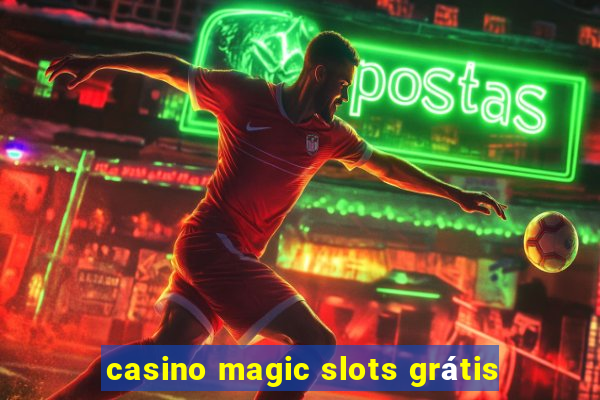 casino magic slots grátis