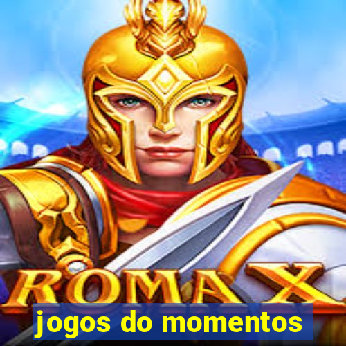 jogos do momentos