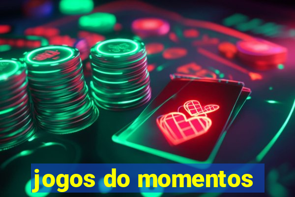 jogos do momentos