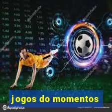 jogos do momentos