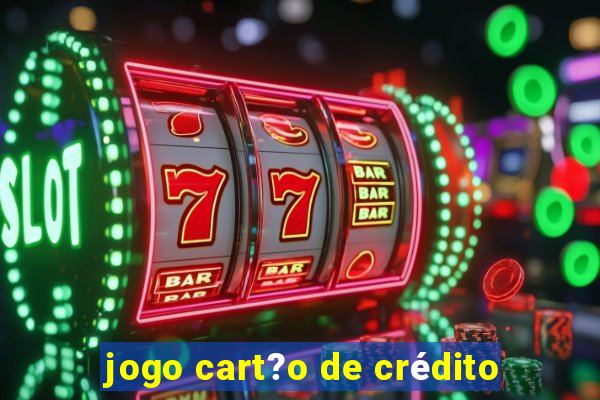 jogo cart?o de crédito