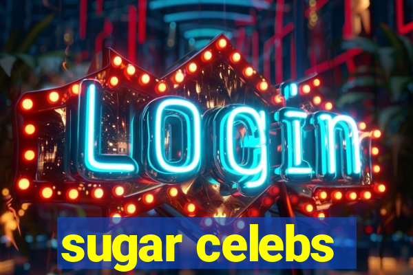 sugar celebs