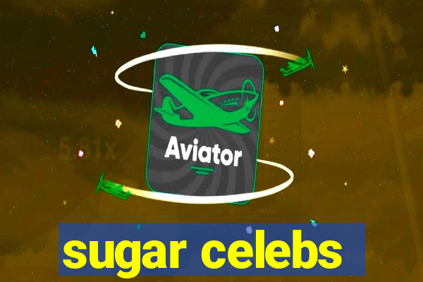 sugar celebs