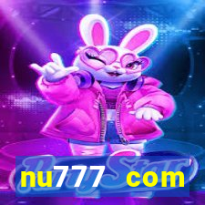 nu777 com plataforma de jogos