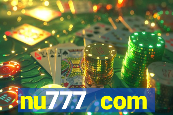 nu777 com plataforma de jogos