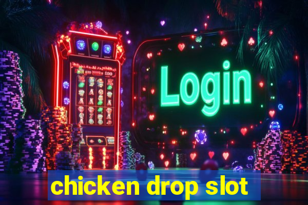 chicken drop slot