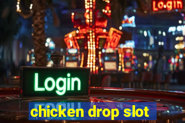 chicken drop slot