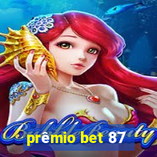 prêmio bet 87