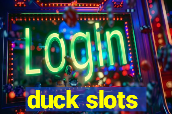 duck slots